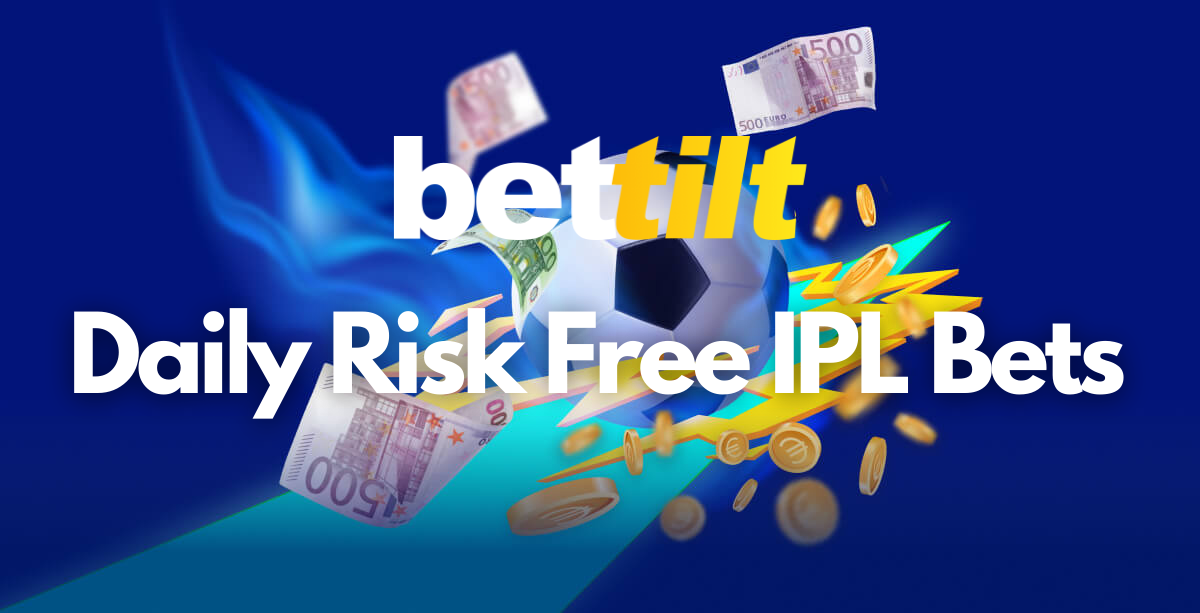 Daily Risk-Free Bets on the IPL: Place Bets With Zero Risk on Bettilt