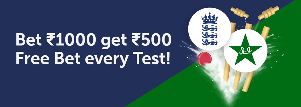 England v. Pakistan: Bet ₹1000 get ₹500 Free Bet every Test!